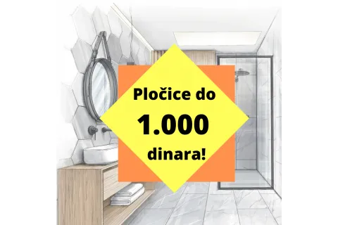 Pločice do 1.000 dinara!: Sjajan izbor uvozne keramike po odličnoj ceni