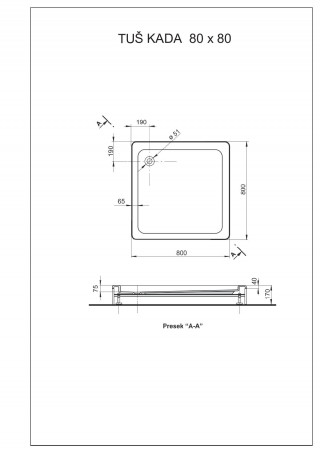 POLY TUS KADA 80X80 KOMPLET 